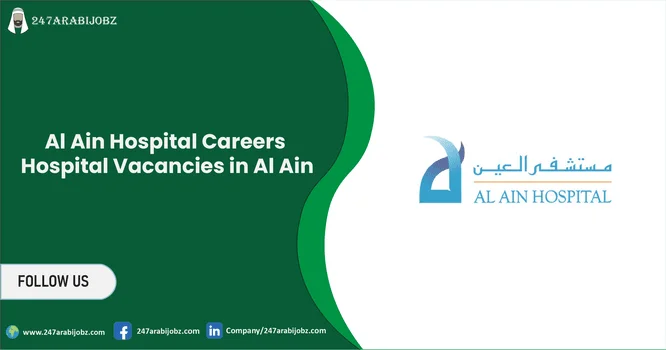 Al Ain Hospital Careers 2026 | Multiple Hospital Vacancies 1 Al Ain Hospital Careers