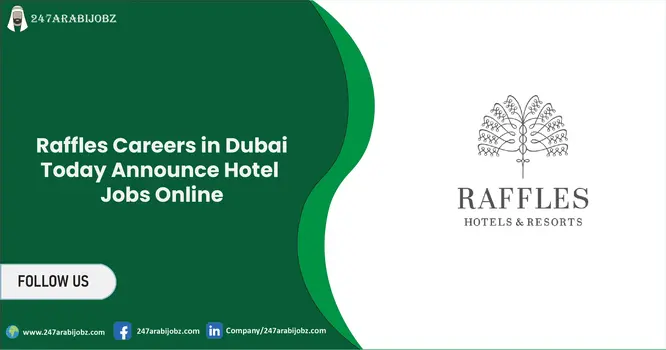 Raffles Careers in Dubai | Hotel and Resorts Jobs 1 Raffles Careers