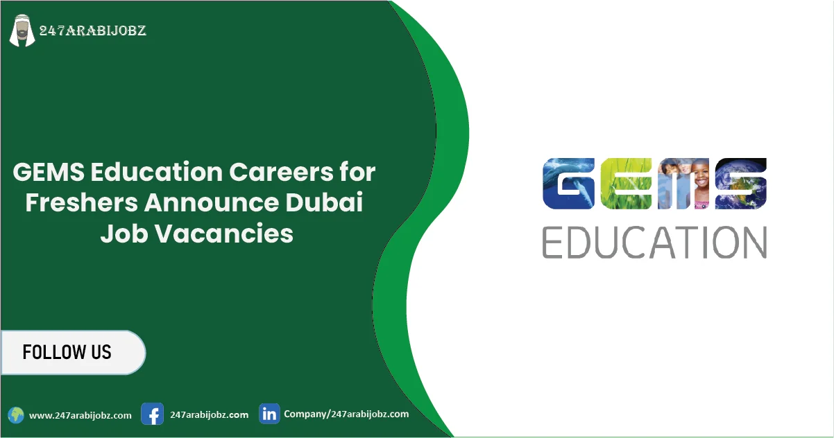 GEMS Education Careers for Freshers | Vacancies For Teachers 1 GEMS Education Careers