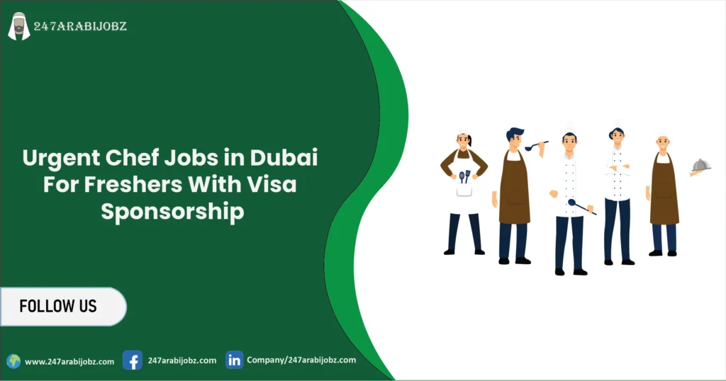 Urgent Chef Jobs in Dubai For Freshers | With Visa Sponsorship 2026 1 Chef Jobs in Dubai