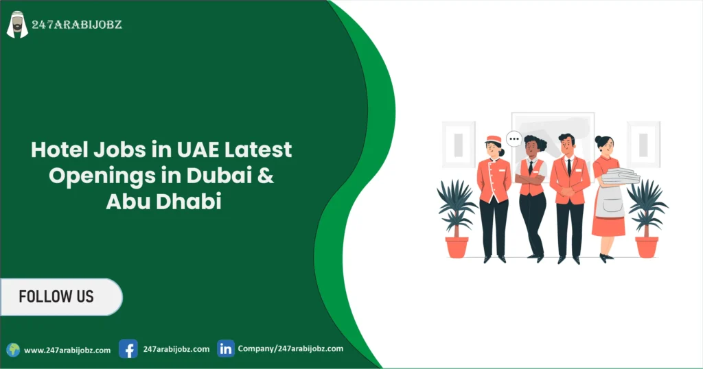 Hotel Jobs in UAE: Latest Openings in Dubai & Abu Dhabi 1 Hotel Jobs