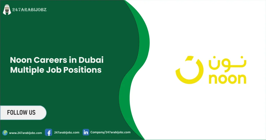 Noon Careers in Dubai 2026 | 20+ Warehouse & Other Job Openings 1 Noon Careers