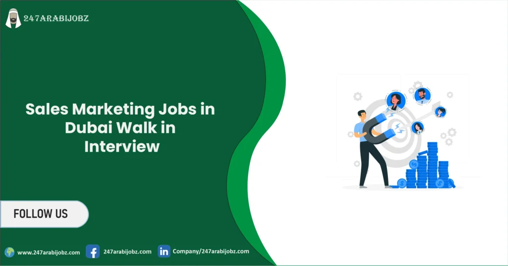 Sales Marketing Jobs in Dubai 2026 | Walk in Interview 1 Sales Marketing Jobs in Dubai