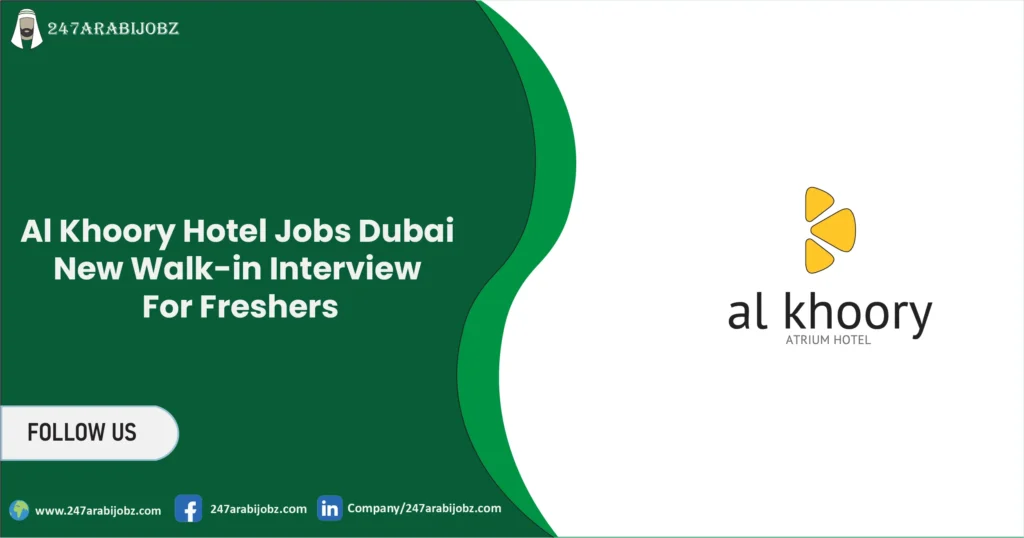 Al Khoory Hotel Jobs Dubai 2026 | New Walk-in Interview For Freshers 1 Al Khoory Hotel Jobs