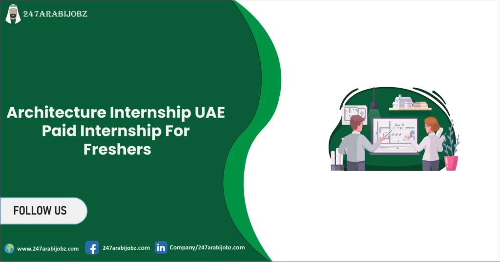 Architecture Internship UAE 2026 | Paid Internship For Freshers 1 Architecture Internship