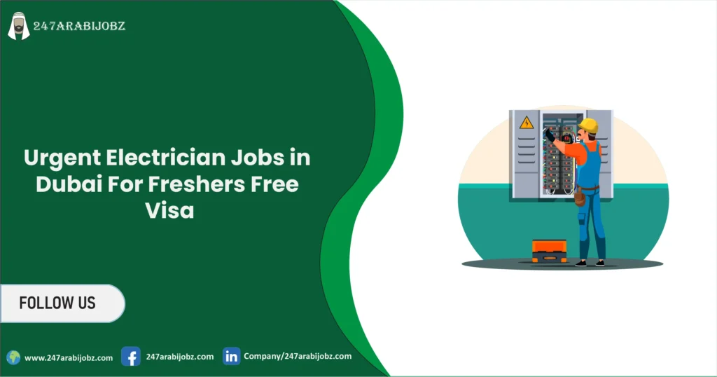 Urgent Electrician Jobs in Dubai 2026 | For Freshers Free Visa 1 Electrician Jobs in Dubai