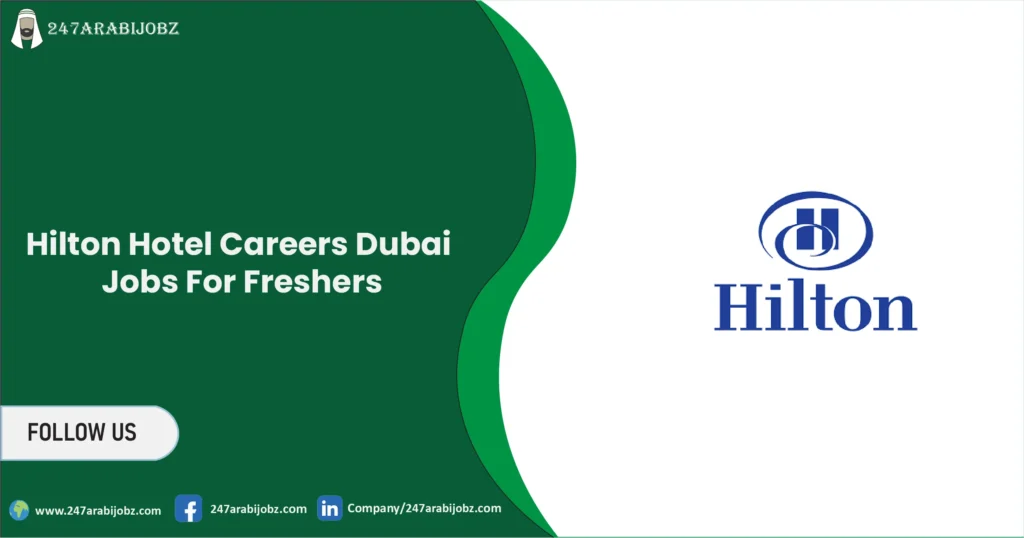 Hilton Hotel Careers Dubai 2026 | Jobs For Freshers 1 Hilton Hotel Careers