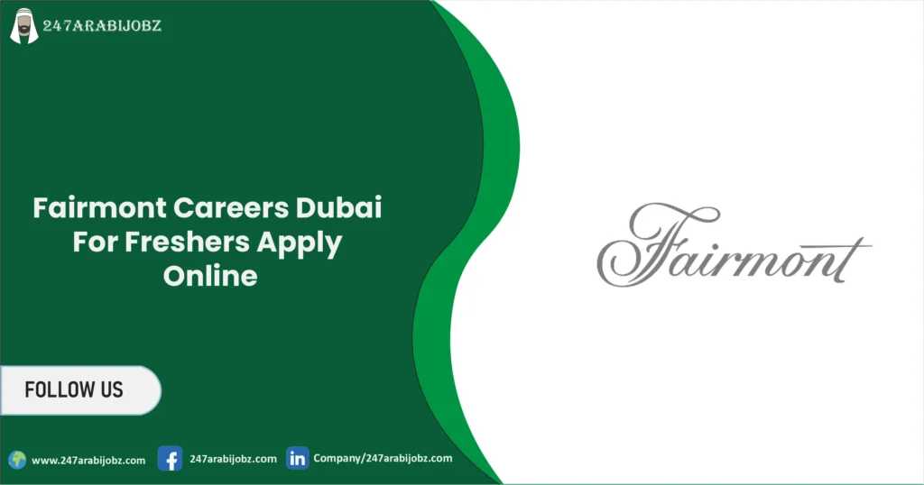 Fairmont Careers Dubai For Freshers | Apply Online 1 Fairmont Careers