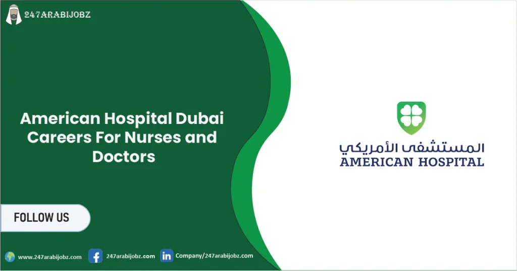 American Hospital Dubai Careers For Nurses and Doctors 2026 1 American Hospital Dubai Careers