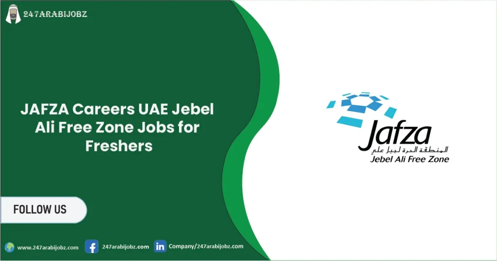 JAFZA Careers UAE 2026 | Jebel Ali Free Zone Jobs for Freshers 1 JAFZA Careers