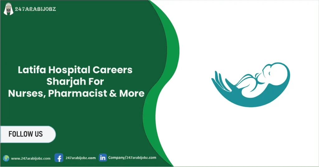 Latifa Hospital Careers Sharjah 2026 | For Nurses, Pharmacist & More 1 Latifa Hospital Careers