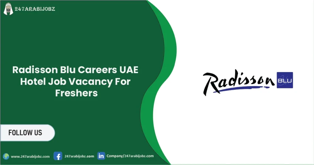 Radisson Blu Careers UAE 2026 | Hotel Job Vacancy For Freshers 1 Radisson Blu Careers