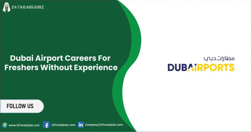 Dubai Airport Careers | For Freshers Without Experience 1 Dubai Airport Careers
