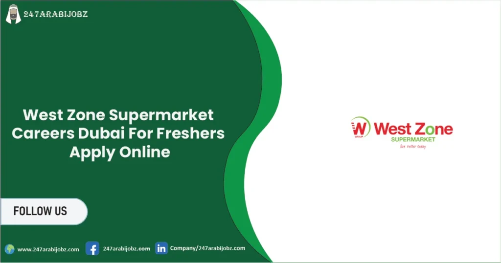 West Zone Supermarket Careers Dubai For Freshers 1 West Zone Supermarket Careers