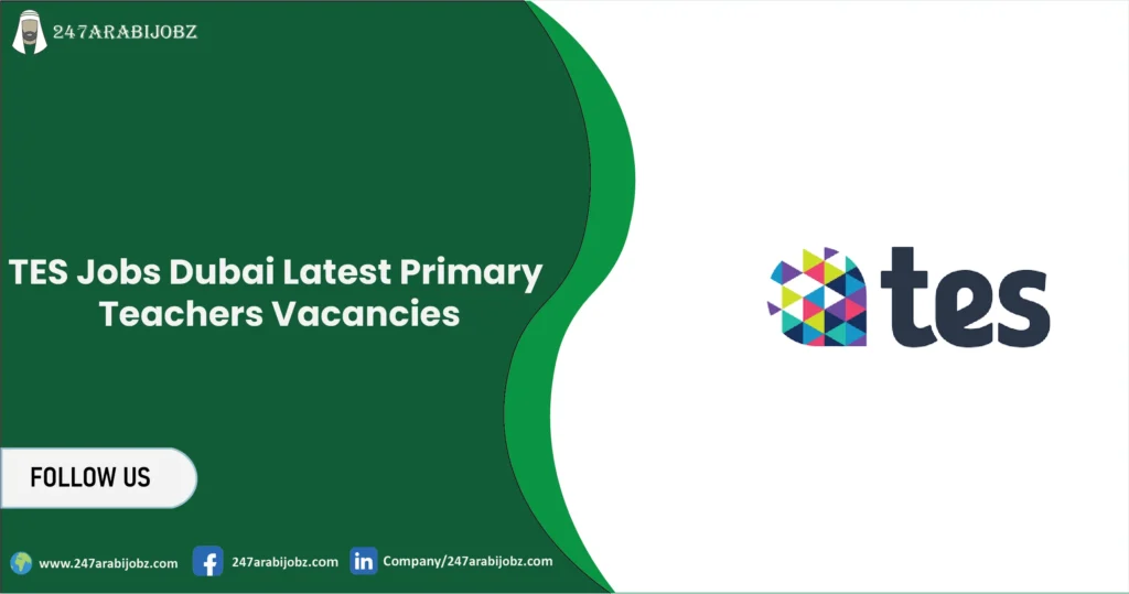 TES Jobs Dubai | Latest Primary Teachers Vacancies 1 TES Jobs