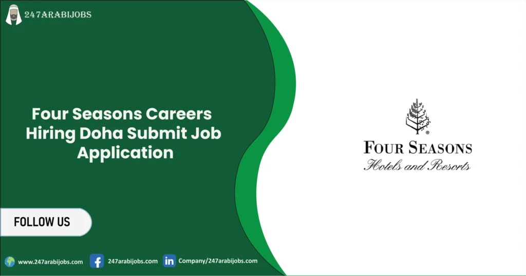 Four Seasons Careers Hiring Doha 2026 | Submit Job Application 1 Four Seasons Careers