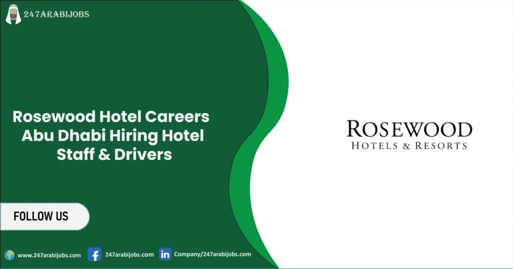 Rosewood Hotel Careers Abu Dhabi | Hiring Hotel Staff & Drivers 1 Rosewood Hotel Careers
