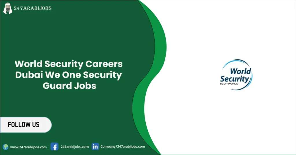 World Security Careers Dubai | We One Security Guard Jobs 2026 1 World Security Careers